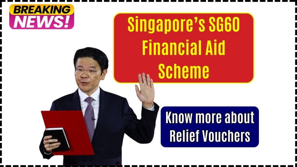 Singapore’s SG60 Financial Aid Scheme, Know more about Relief Vouchers 1 Singapore’s SG60 Financial Aid Scheme