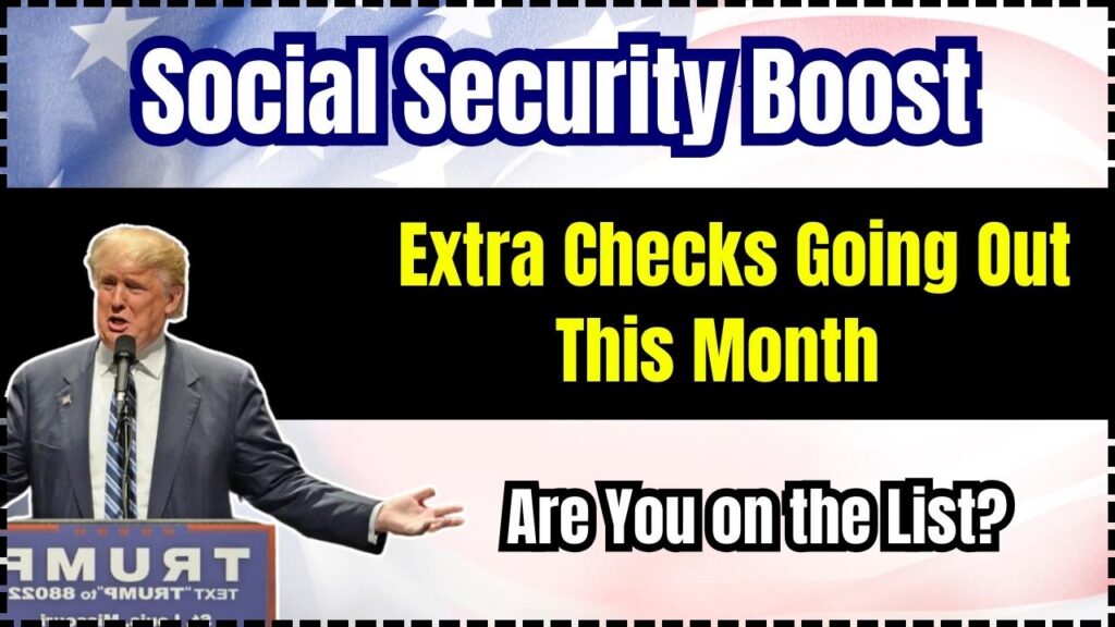 Social Security Boost: Extra Checks Going Out This Month – Are You on the List? 1 Social Security Boost