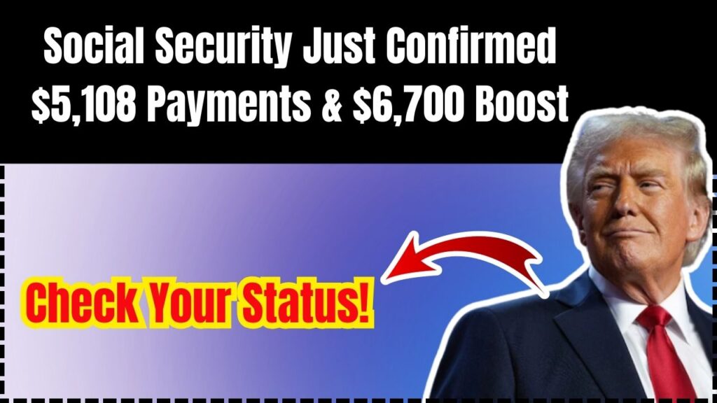 Social Security Just Confirmed $5,108 Payments & $6,700 Boost – Check Your Status! 1 Social Security Just Confirmed $5,108 Payments & $6,700 Boost