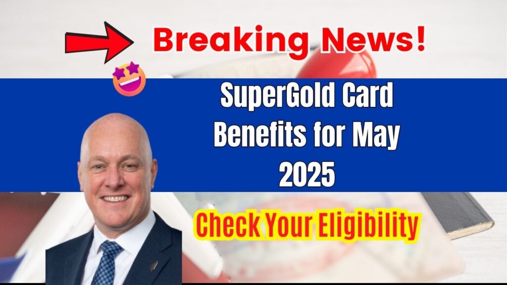 SuperGold Card Benefits for May 2025 – Check Your Eligibility & Application Process! 1 SuperGold Card Benefits for May 2025