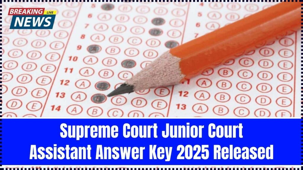 Supreme Court Junior Court Assistant Answer Key 2025 Released – Direct Link Inside! 1 Supreme Court Junior Court Assistant Answer Key