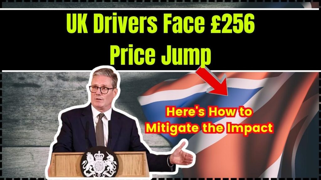 UK Drivers Face £256 Price Jump; Here's How to Mitigate the Impact 1 UK Drivers Face £256 Price Jump