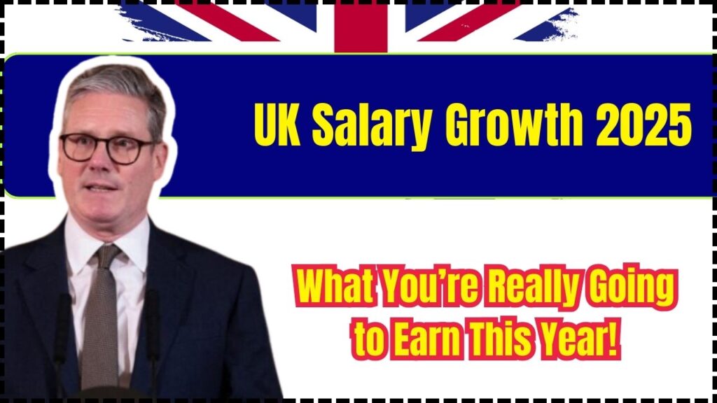 UK Salary Growth 2025: What You’re Really Going to Earn This Year! 1 UK Salary Growth 2025