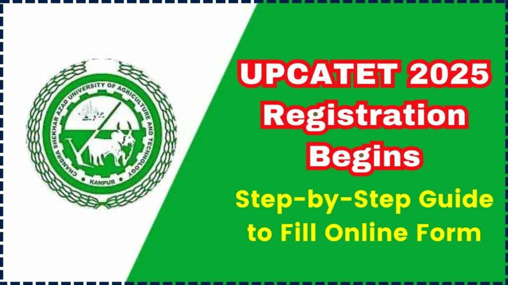 UPCATET 2025 Registration Begins – Step-by-Step Guide to Fill Online Form 1 UPCATET 2025 Registration Begins