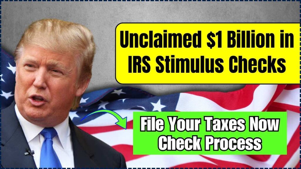 Unclaimed $1 Billion in IRS Stimulus Checks – File Your Taxes Now and Get Your Payment! Check Process 1 Unclaimed $1 Billion in IRS Stimulus Checks