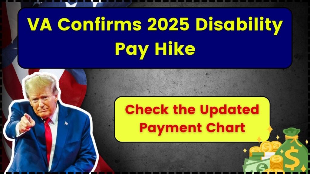 VA Confirms 2025 Disability Pay Hike – Check the Updated Payment Chart 1 VA Confirms 2025 Disability Pay Hike