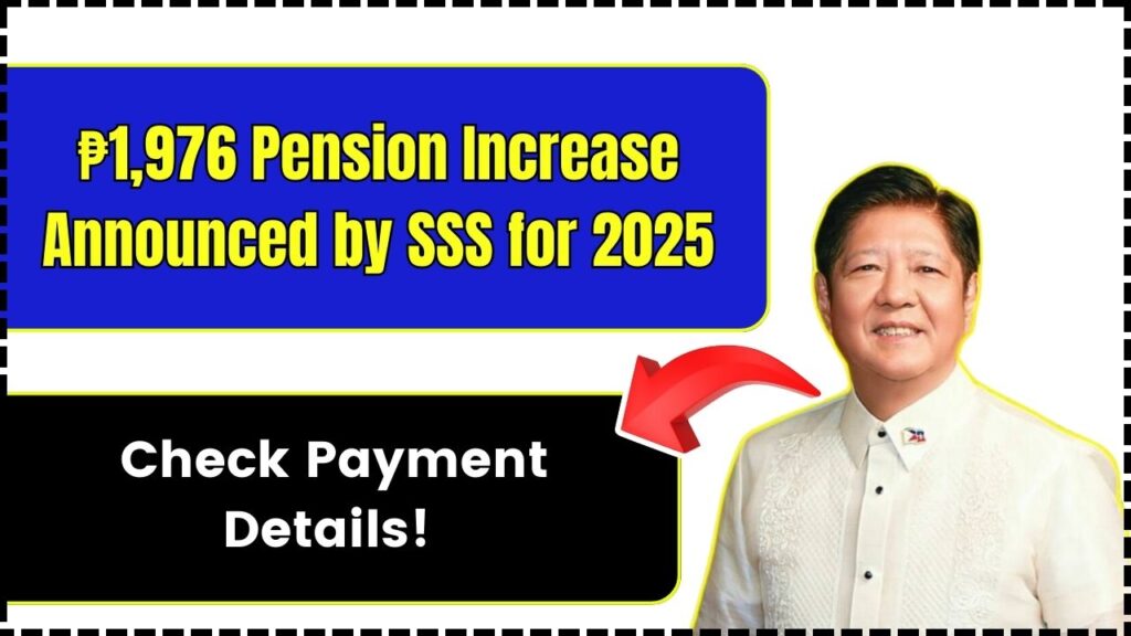 ₱1,976 Pension Increase Announced by SSS for 2025 – Check Payment Details! 1 ₱1,976 Pension Increase Announced by SSS for 2025