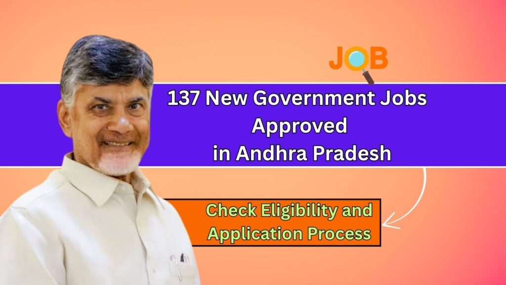 137 New Government Jobs Approved in Andhra Pradesh – Check Eligibility and Application Process 1 137 New Government Jobs Approved in Andhra Pradesh