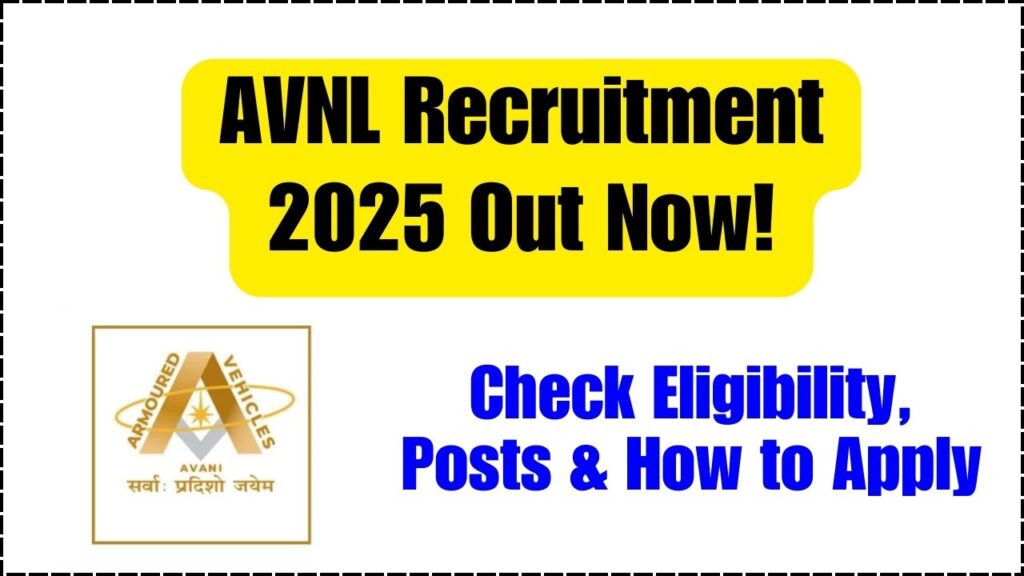 AVNL Recruitment 2025 Out Now! Check Eligibility, Posts & How to Apply 1 AVNL Recruitment 2025