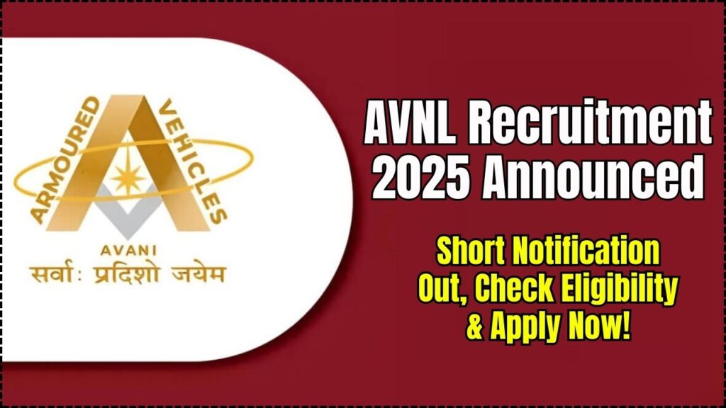 AVNL Recruitment 2025 Announced – Short Notification Out, Check Eligibility & Apply Now! 1 AVNL Recruitment 2025 Announced
