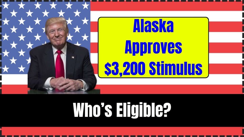 Alaska Approves $3,200 Stimulus for 2025 – Who’s Eligible and When It Arrives 1 Alaska Approves $3,200 Stimulus for 2025
