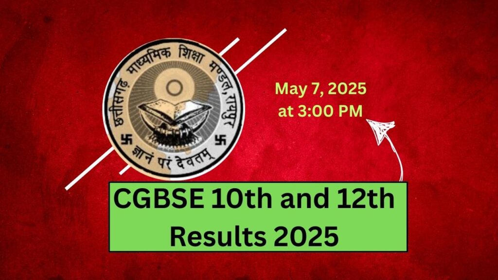 CGBSE 10th and 12th Results 2025 Will be Released Soon– Check Toppers List and Download Your Marksheet 1 CGBSE 10th and 12th Results 2025