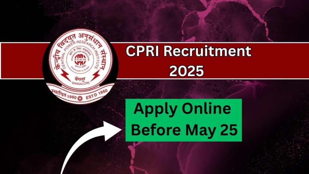 CPRI Recruitment 2025 Now Open for 44 Posts – Apply Online Before May 25 1 CPRI Recruitment 2025