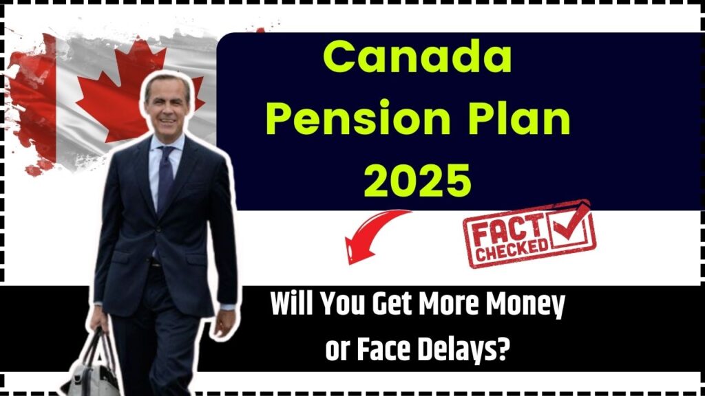 Canada Pension Plan 2025: Will You Get More Money or Face Delays? 1 Canada Pension Plan 2025