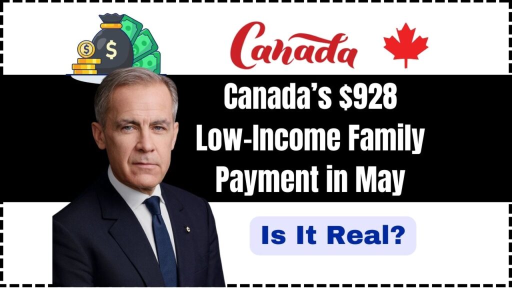 Canada’s $928 Low-Income Family Payment in May – Is It Real? Check Eligibility 1 Canada’s $928 Low-Income Family Payment