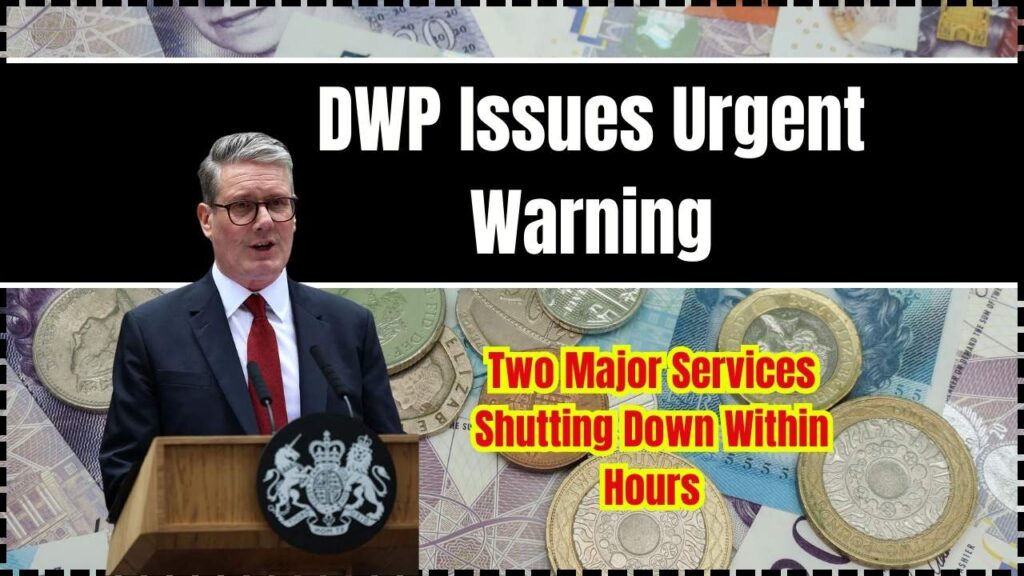 DWP Issues Urgent Warning: Two Major Services Shutting Down Within Hours, Are You Affected? 1 DWP Issues Urgent Warning