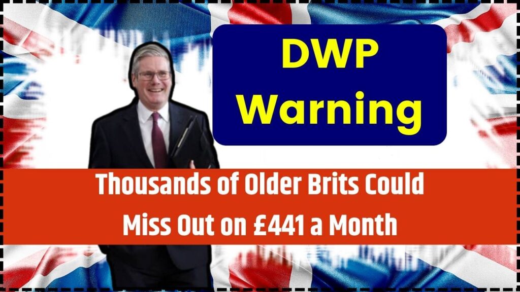 DWP Warning: Thousands of Older Brits Could Miss Out on £441 a Month; Are You One of Them? 1 DWP Warning Thousands of Older Brits Could Miss Out on £441 a Month; Are You One of Them