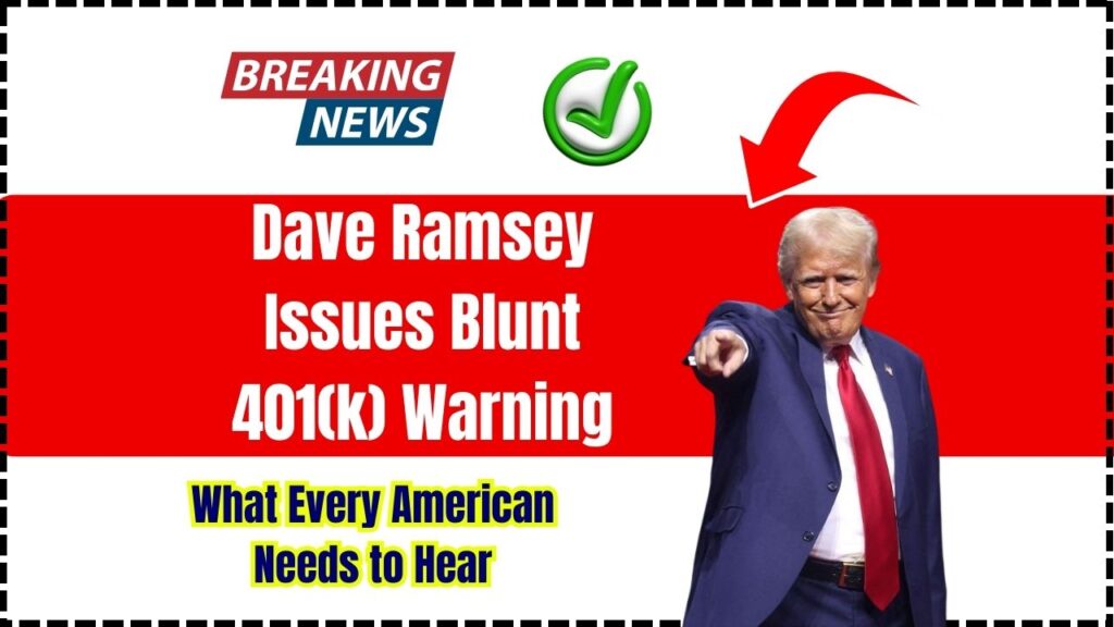 Dave Ramsey Issues Blunt 401(k) Warning – What Every American Needs to Hear 1 Dave Ramsey Issues Blunt 401(k) Warning