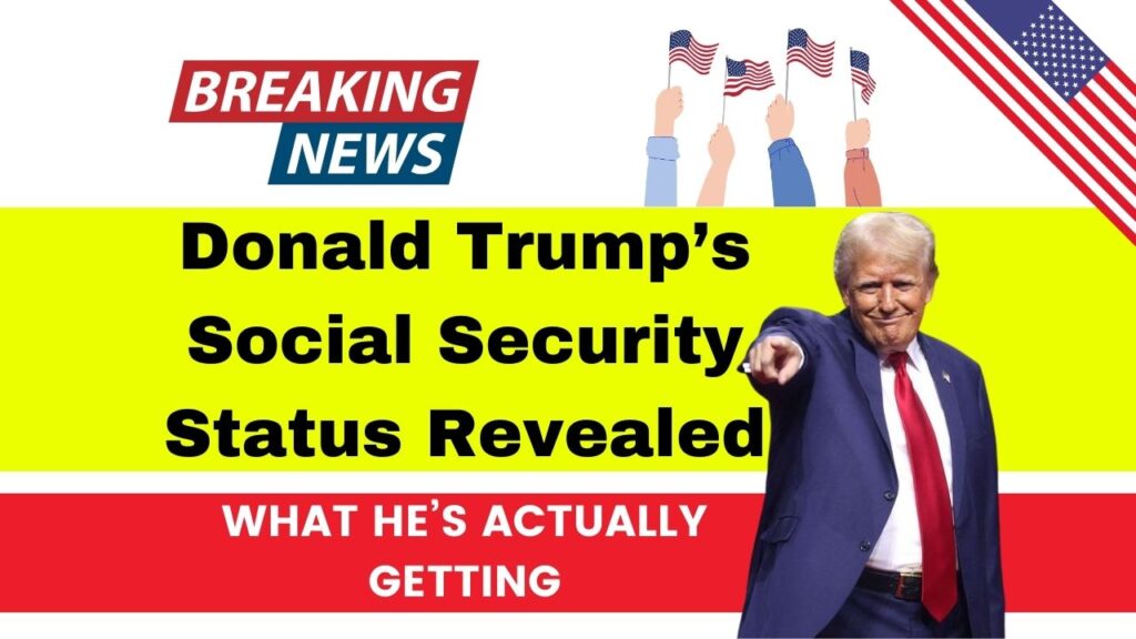 Donald Trump’s Social Security Status Revealed – What He’s Actually Getting 1 Donald Trump’s Social Security Status Revealed