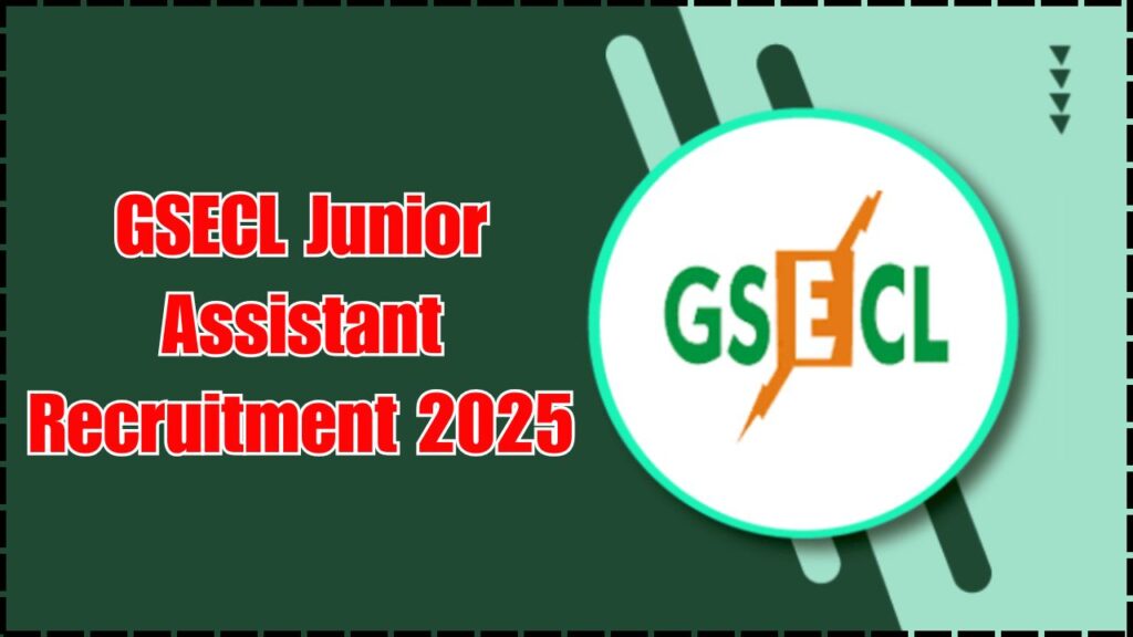 GSECL Junior Assistant Recruitment 2025 Out Now – Check Eligibility & Apply Today! 1 GSECL Junior Assistant Recruitment 2025