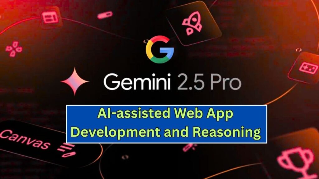 Gemini 2.5 Pro Gets a Major Update – Check How It Transforms Web App Development! 1 Gemini 2.5 Pro Gets a Major Update