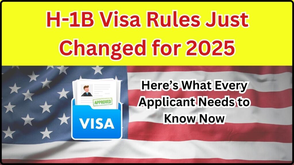 H-1B Visa Rules Just Changed for 2025; Here’s What Every Applicant Needs to Know Now 1 H-1B Visa Rules Just Changed for 2025