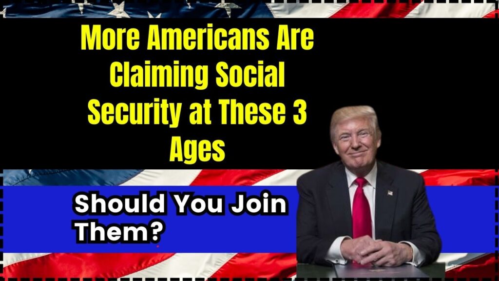 More Americans Are Claiming Social Security at These 3 Ages – Should You Join Them? 1 More Americans Are Claiming Social Security at These 3 Ages
