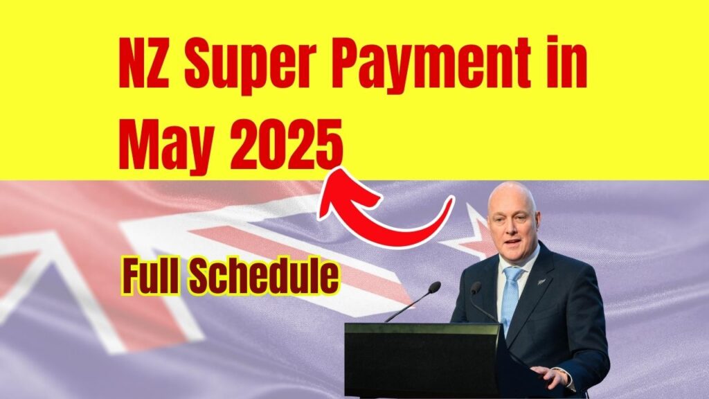 NZ Super Payment in May 2025 – Full Schedule & Who’s Eligible to get it 1 NZ Super Payment in May 2025