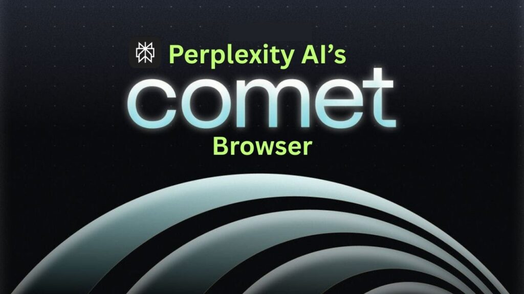Perplexity AI’s Comet Browser Launches This Month – Here’s Why It Could Change the Web 1 Perplexity AI’s Comet Browser