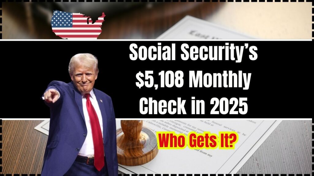 Social Security’s $5,108 Monthly Check in 2025; Who Gets It and How to Max Out Your Benefits 1 Social Security’s $5,108 Monthly Check in 2025