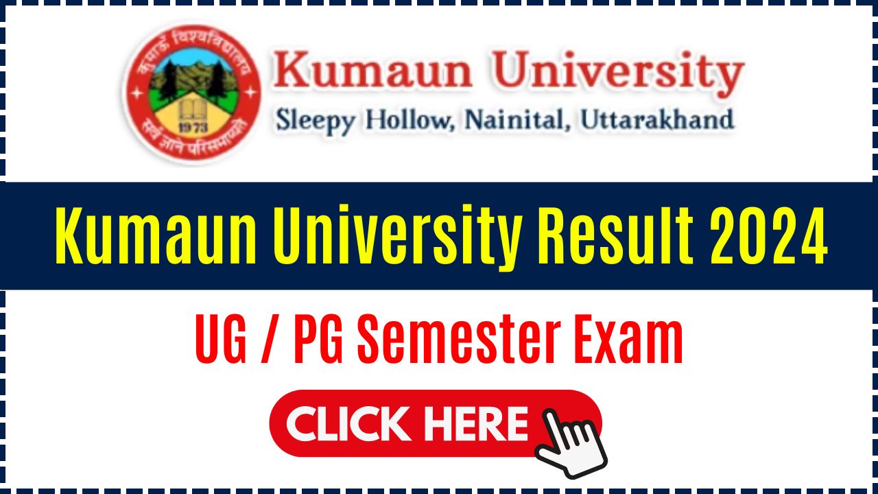 Kumaun University Result 2024 (OUT) B A B Sc B Com M A Result LKO Kumaun University Result 2024 (OUT) B A B Sc B Com M A Result LKO