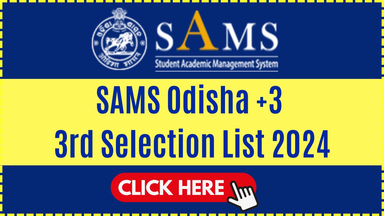 SAMS Odisha +3 3rd Selection List 2024 (Released) Download College