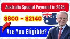 Australia’s $800 - $2140 Special Payment in October 2024