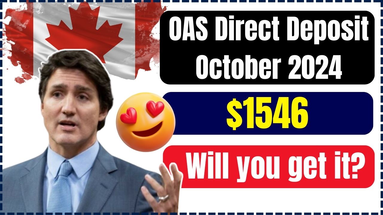 Canada $1546 OAS Direct Deposit October 2024