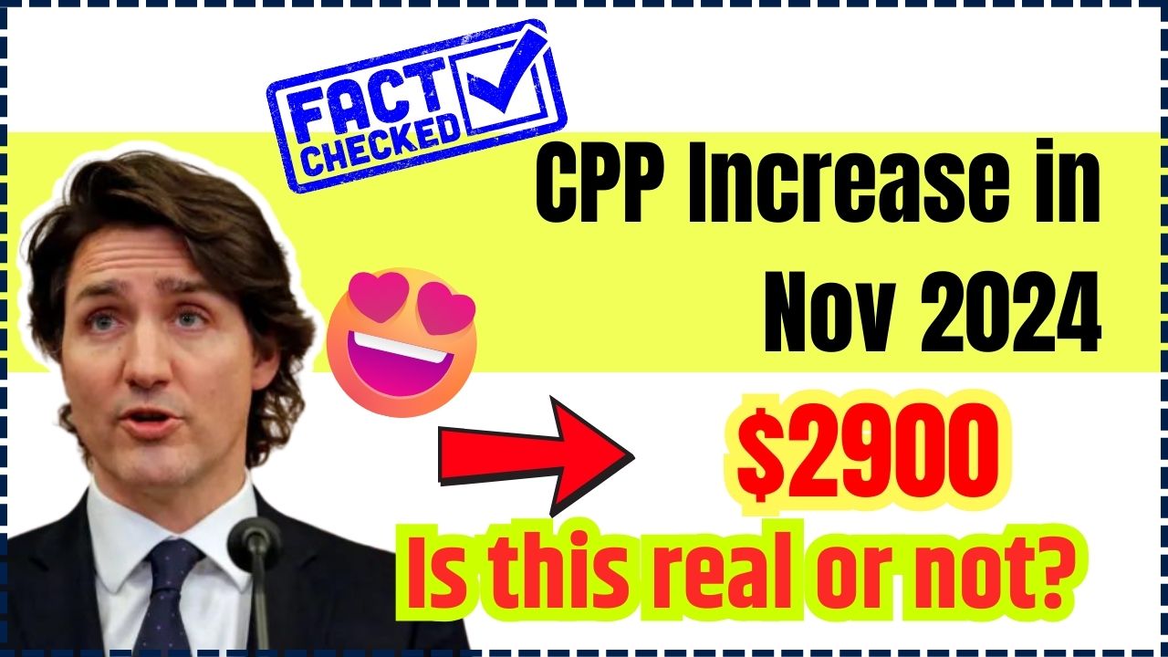 Canada $2900 CPP Increase in Nov 2024: Is this real or not? Check Pension Plan Payment Dates & Fact Check