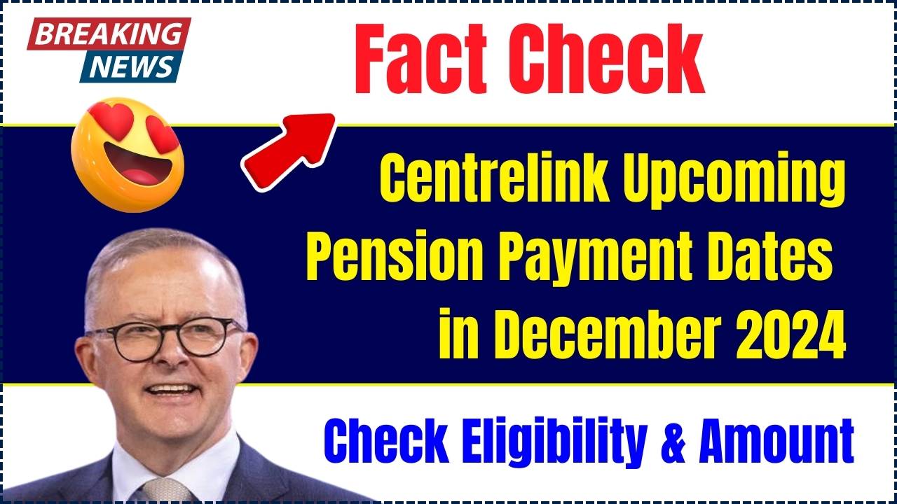 Centrelink Pension Payment Dates in December 2024 Check