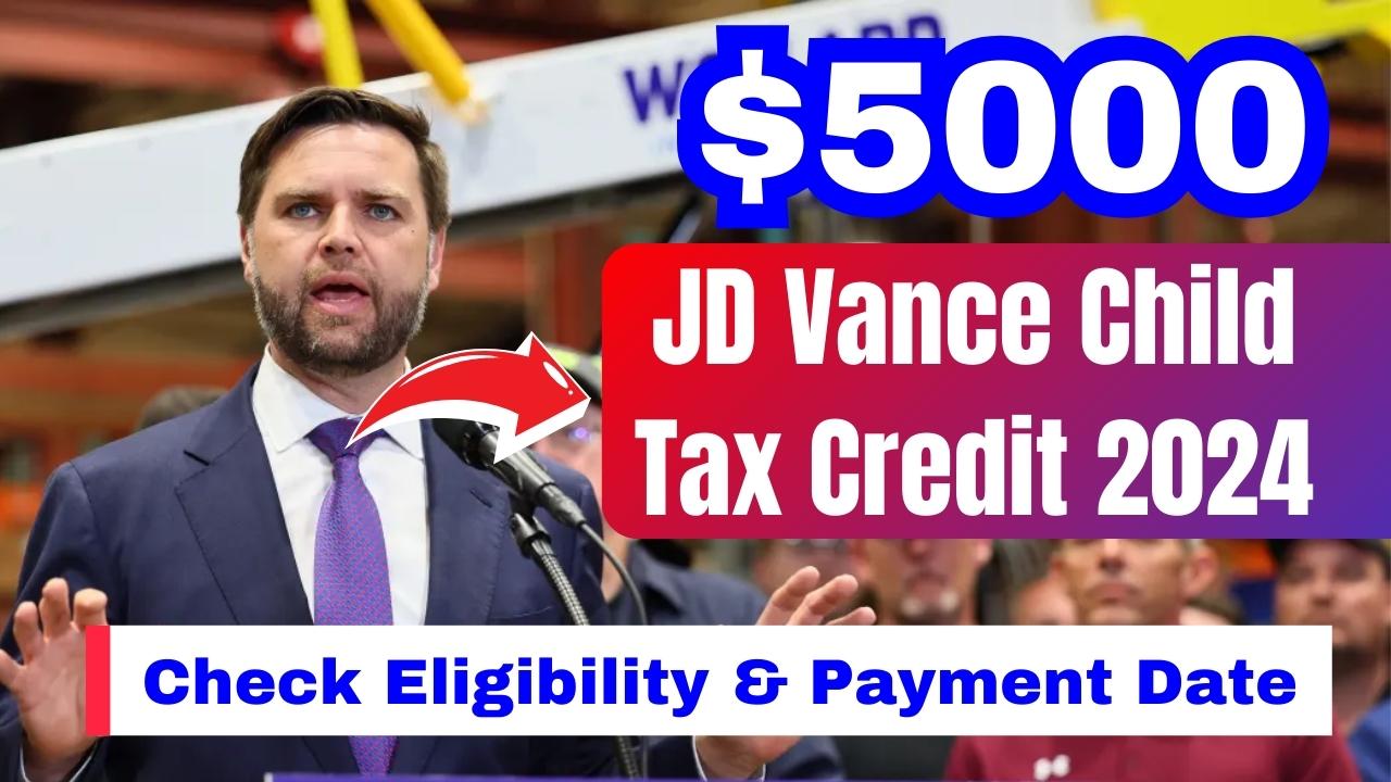 JD Vance's $5000 Child Tax Credit Could Be Yours