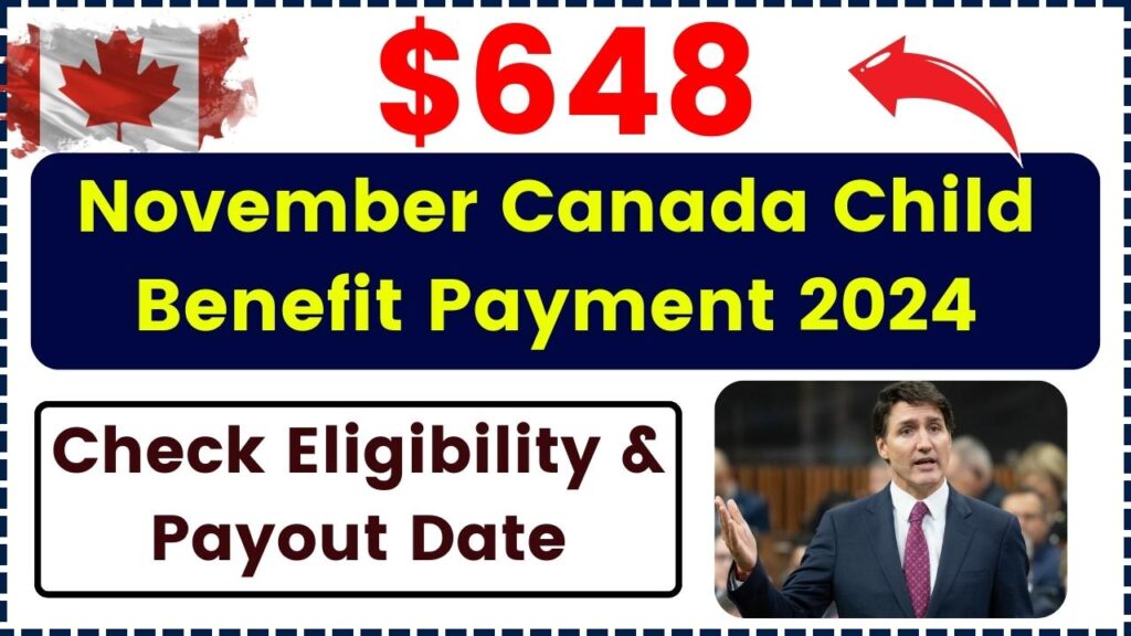 November 648 Canada Child Benefit Payment 2024 Will You get this