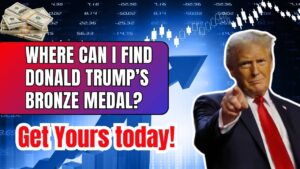 Where Can I Find Donald Trump’s Bronze Medal
