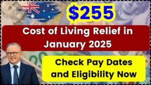 $255 Cost of Living Relief in January 2025