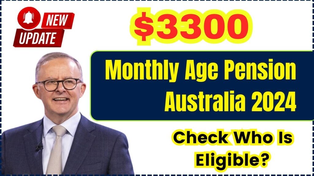 $3300 Monthly Age Pension Australia 2024 – Check Who Is Eligible? 1 $3300 Monthly Age Pension Australia 2024