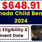 $648.91 Canada Child Benefit 2024