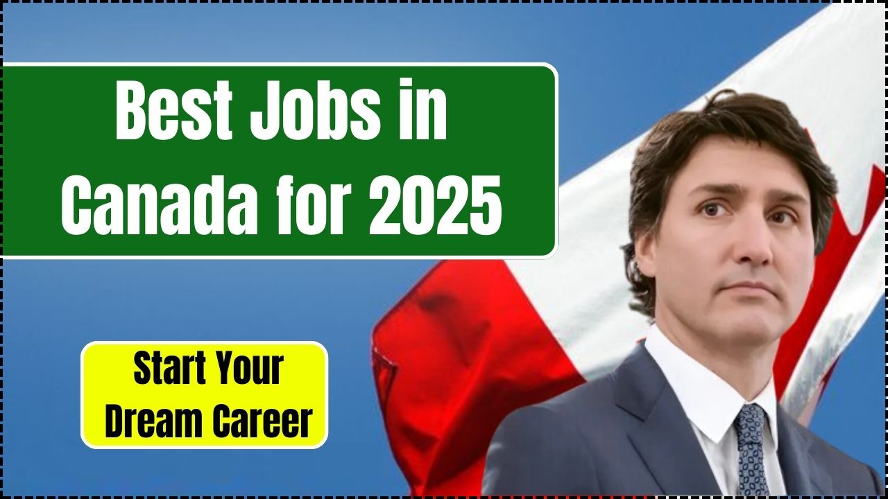 Best Jobs in Canada for 2025: Start Your Dream Career Today – LKO Uniexam.in