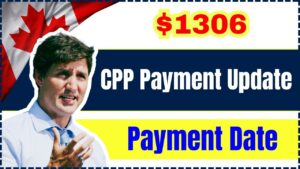 CPP $1306 Payment Update