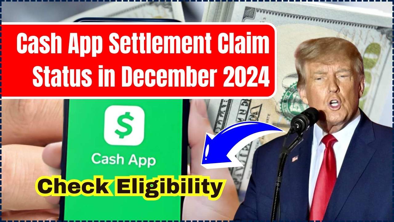 Cash App Settlement Claim Status in December 2024 How to claim it Cash App Settlement Claim Status in December 2024 How to claim it