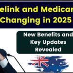 Centrelink and Medicare Are Changing in 2025