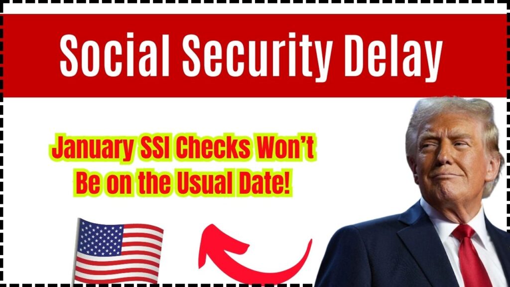 Social Security Delay: January SSI Checks Won’t Be on the Usual Date! 1 Social Security Delay