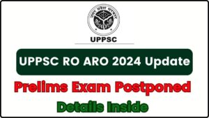 UPPSC RO ARO 2024 Update