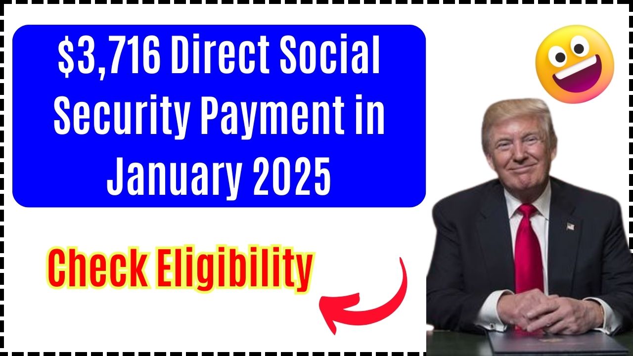 3,716 Direct Social Security Payment in January 2025 Who will get it