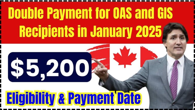 $5,200 Double Payment for OAS and GIS Recipients in January 2025